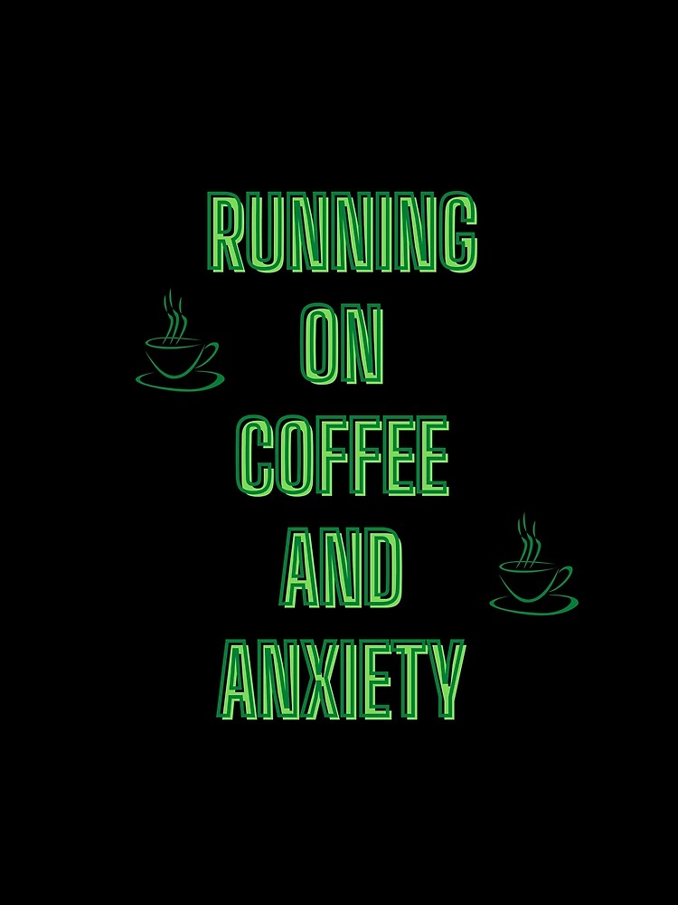 Running on coffee and anxiety - back to school by kozetin