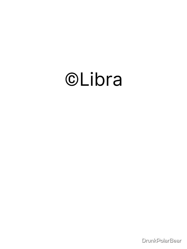 Libra Copyright by DrunkPolarBear