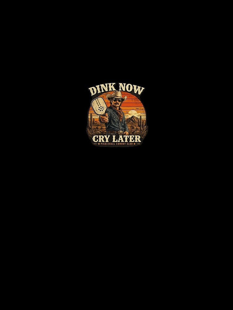 Vintage Pickleball Cowboy Club Dink Now Cry Later by jawbdi