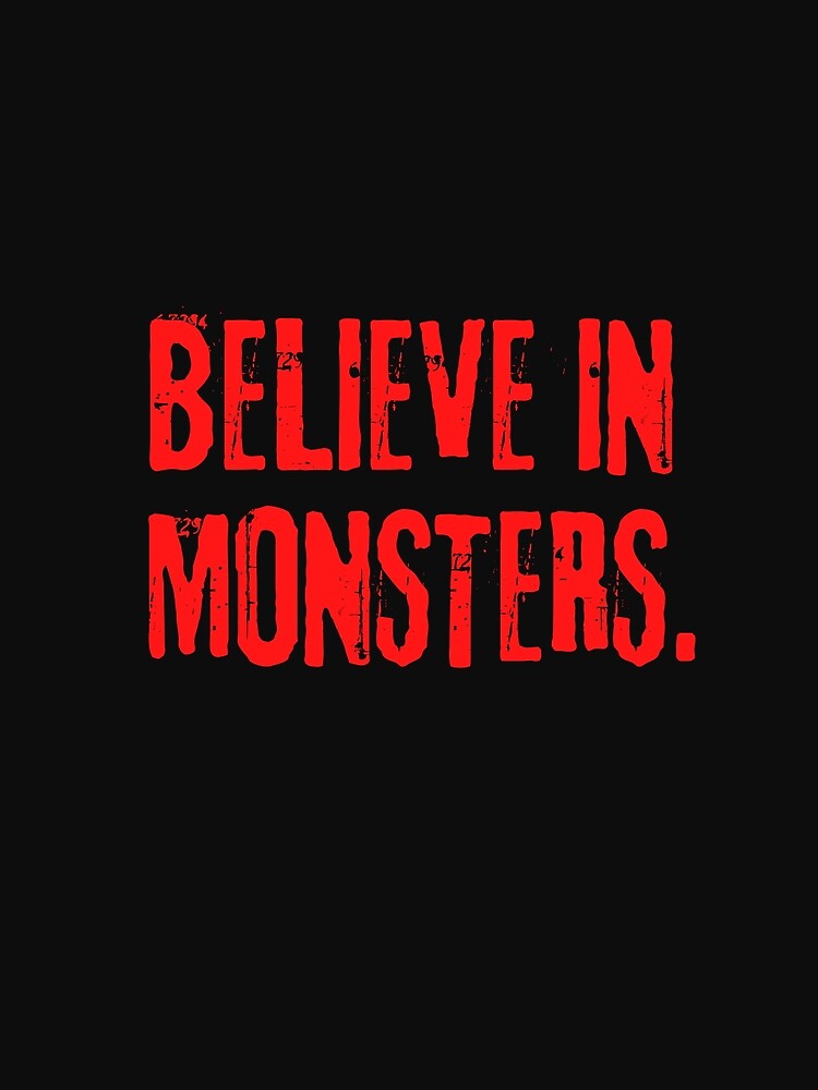 Vintage Believe in Monsters Bold Typography by garniturex
