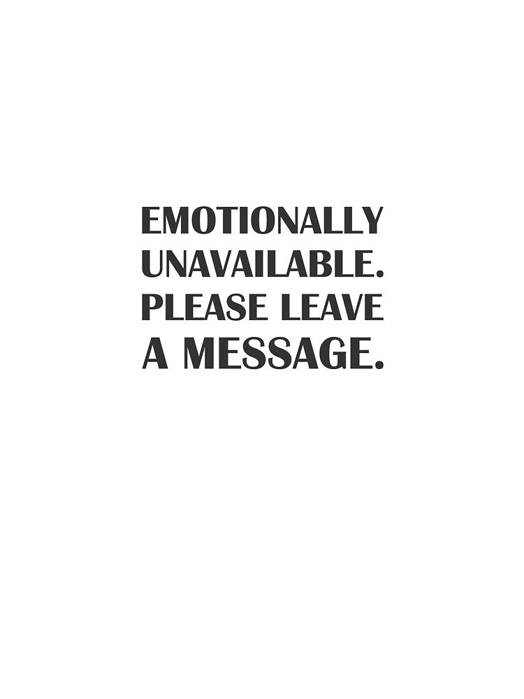Emotionally Unavailable. Please Leave a Message.. / Introvert Joke Funny T-Shirt Label by introvertvibes