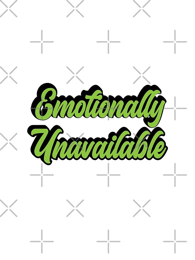 Emotionally Unavailable in Green by Fathom204