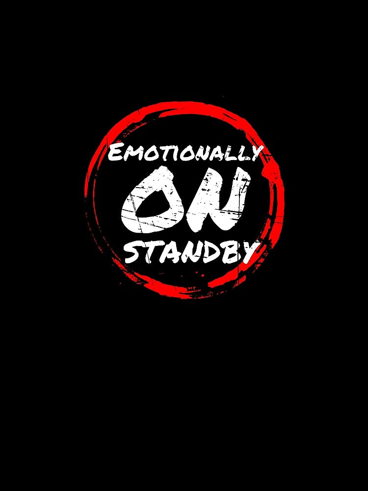 Emotionally on Standby — Funny Low-Energy Mood Quote t-shirt by PrintMod
