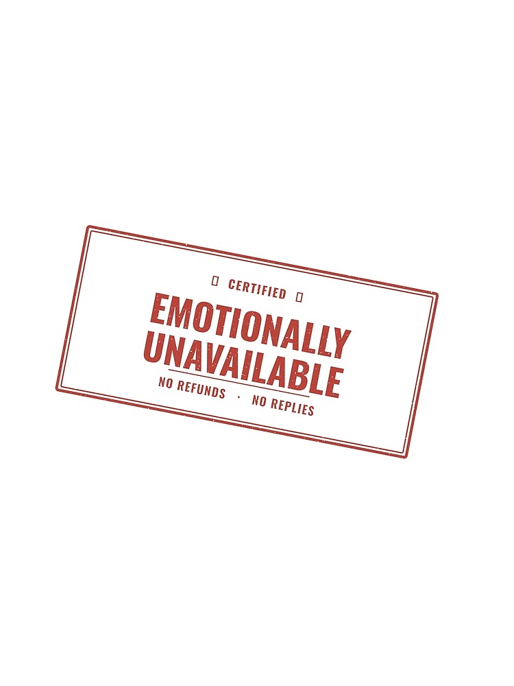 Emotionally Unavailable Funny Deadpan Rubber Stamp Sarcastic Design by deadpansupplyco