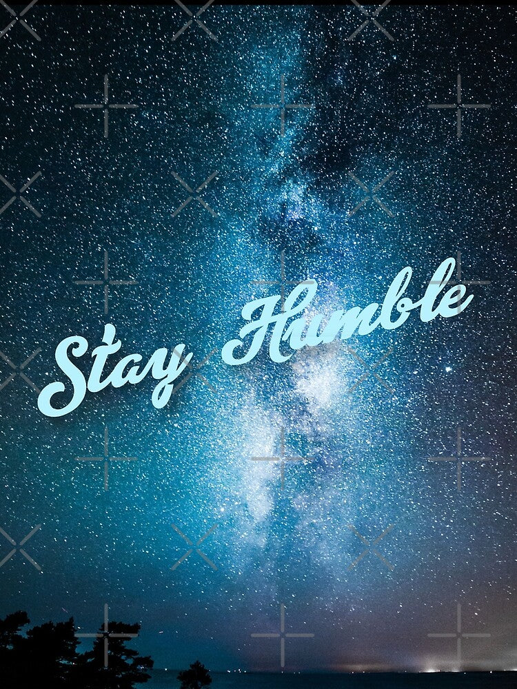 Stay Humble- Inspiration by joabaj