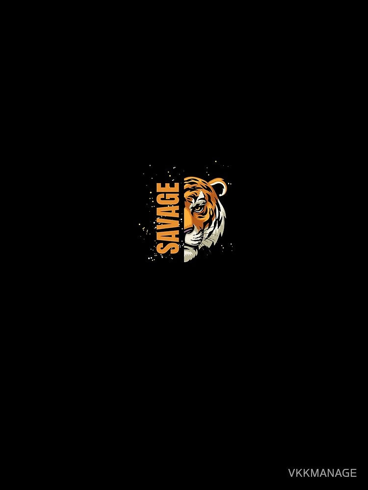Sava g e Tiger by VKKMANAGE
