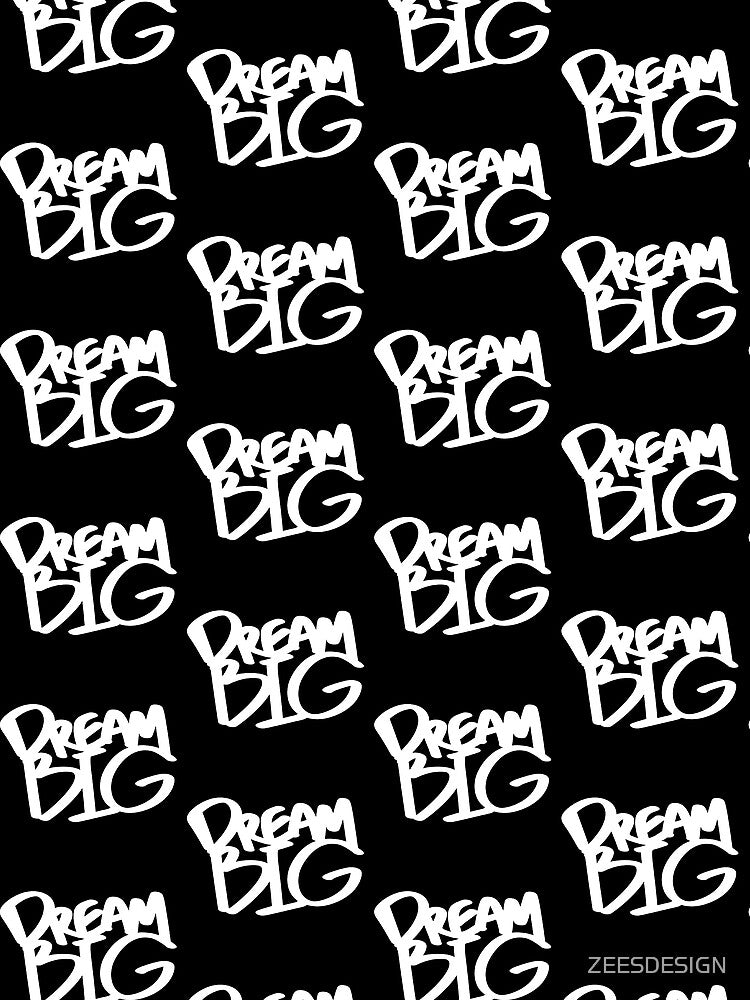 Dream Big Handwritten White Text Shirt and Laptop Sticker Design by Zeesdesign on Redbubble by ZEESDESIGN