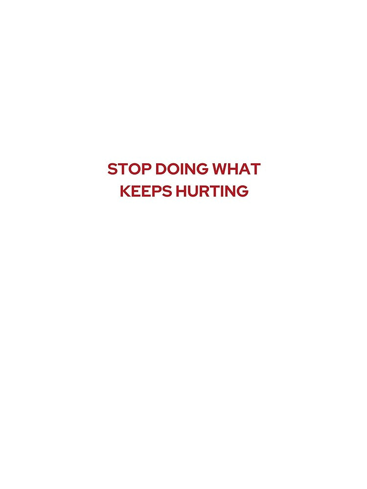 STOP DOING WHAT KEEPS HURTING (WE'RE NOT REALLY STRANGERS) by 5oclock