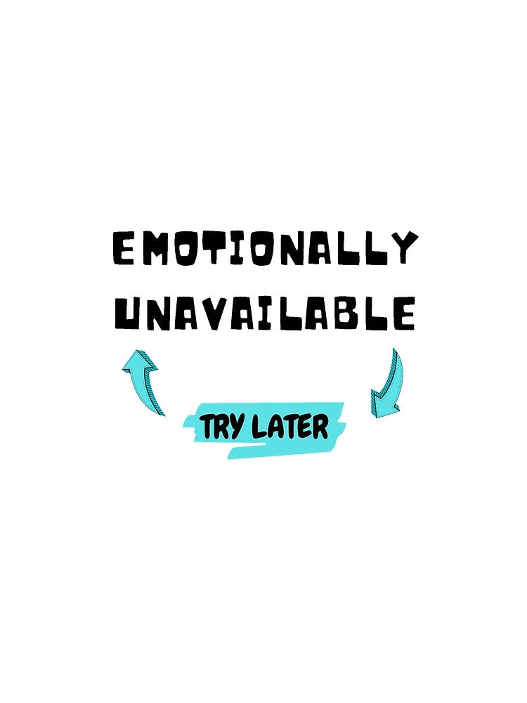 Emotionally Unavailable by spunky-creation
