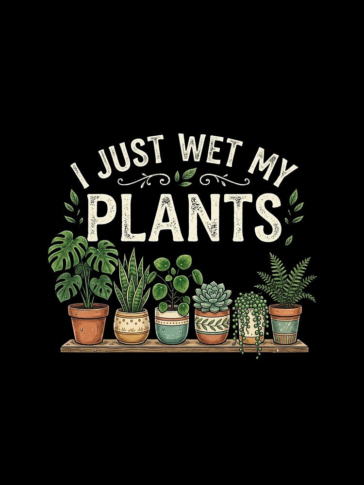 I Just Wet My Plants Funny Retro Vintage Houseplant Lover T-Shirt by PACS0011