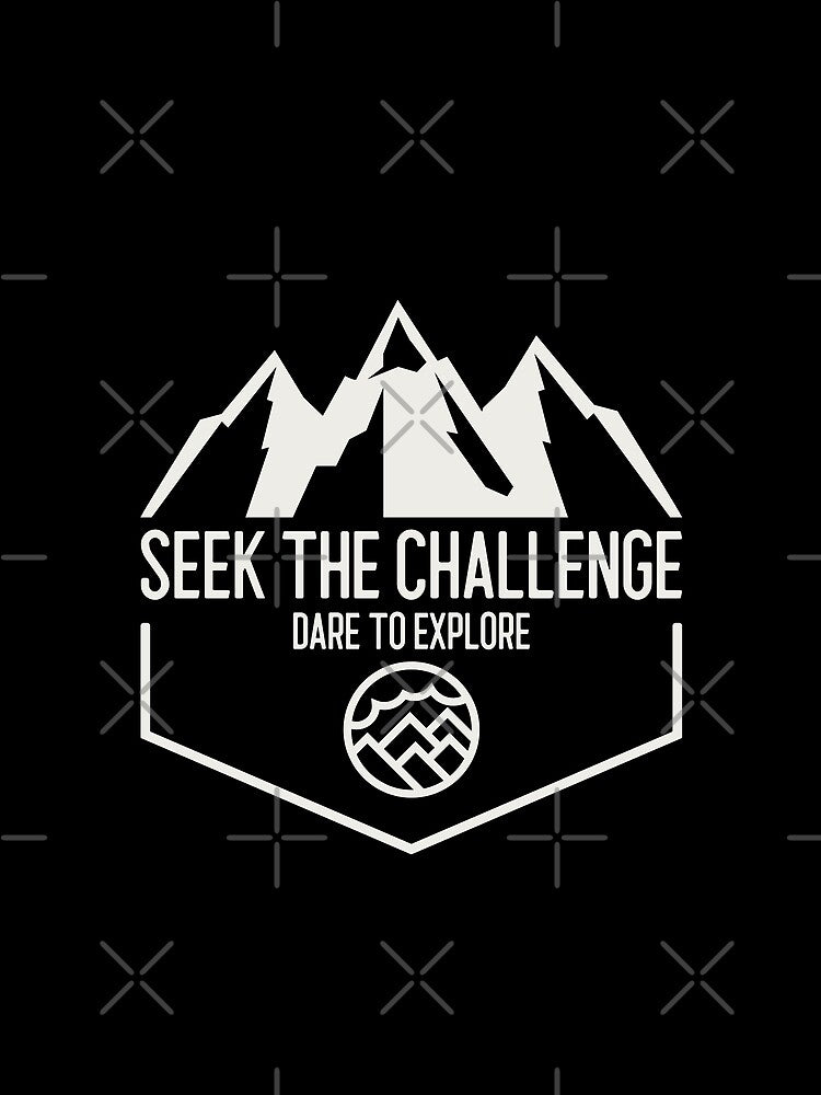 Seek the Challenge, Dare to Explore - Minimalist Mountains Camping/Hiking Design by thecatcouch