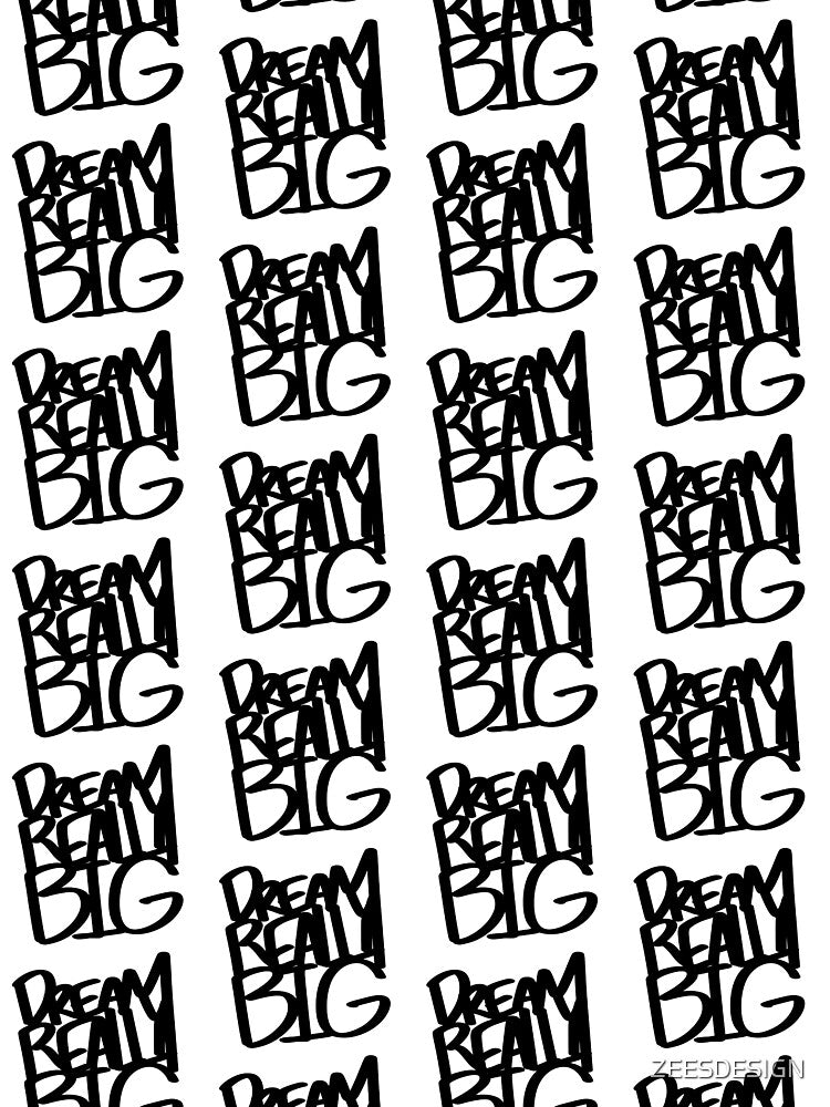 Dream Really Big Handwritten Text Shirt and Laptop Sticker Design by Zeesdesign on Redbubble by ZEESDESIGN