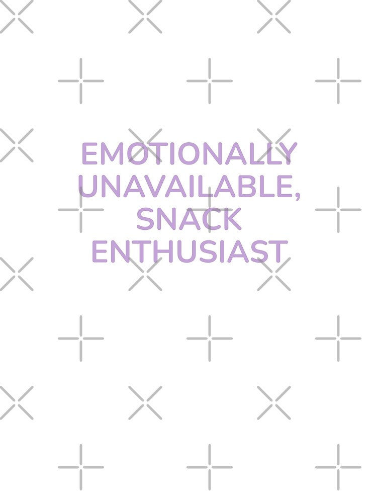 funny sex quote emotionally unavailable, snack enthusiast by Aviartz01