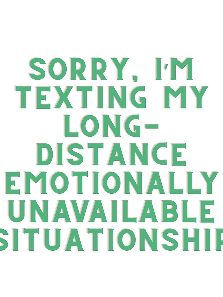 long-distance emotionally unavailable situationship green by Price2413
