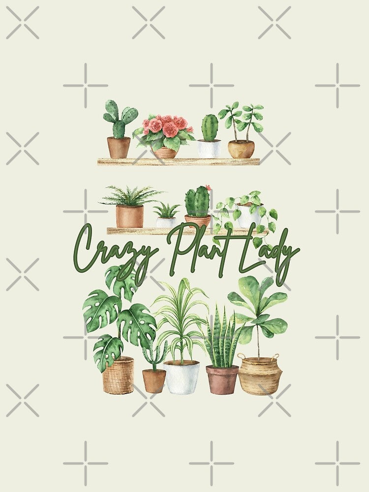 Crazy Plant Lady Plant Mom Houseplants Plant Lover by SonnyBoyDesigns