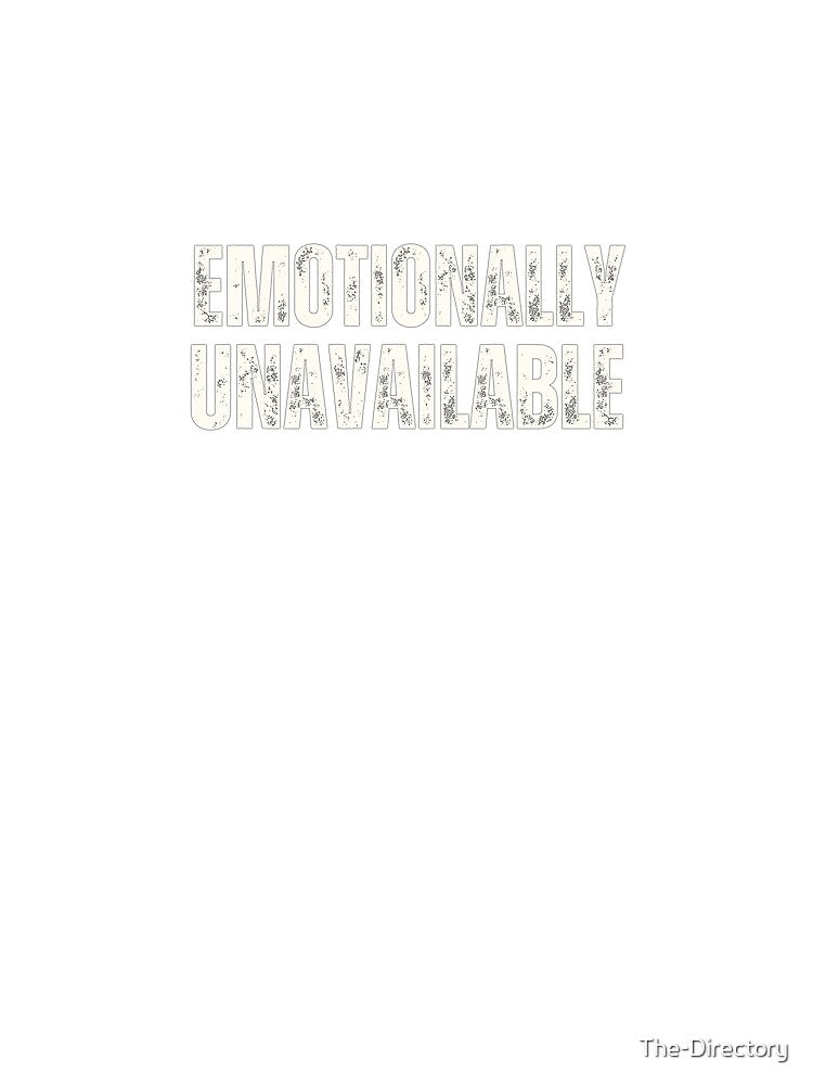 Emotionally Unavailable by The-Directory