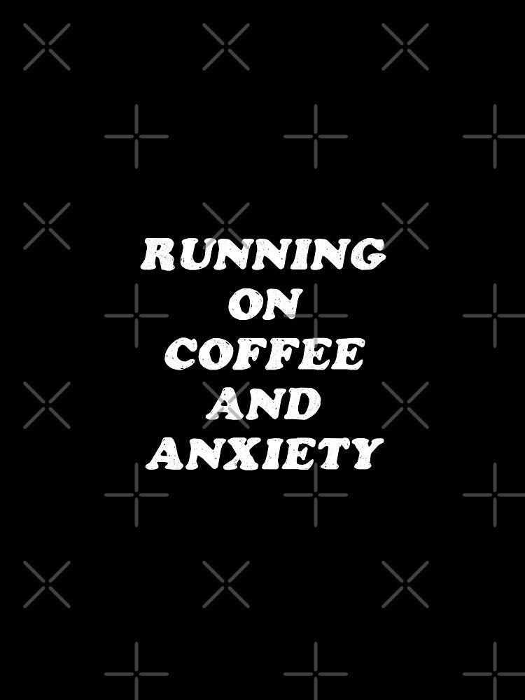 Coffee and Anxiety by Me And The Moon