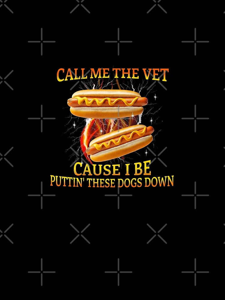 Call Me The Vet Cause I Be Funny Hard Hot Dog Meme Bootleg by love3617