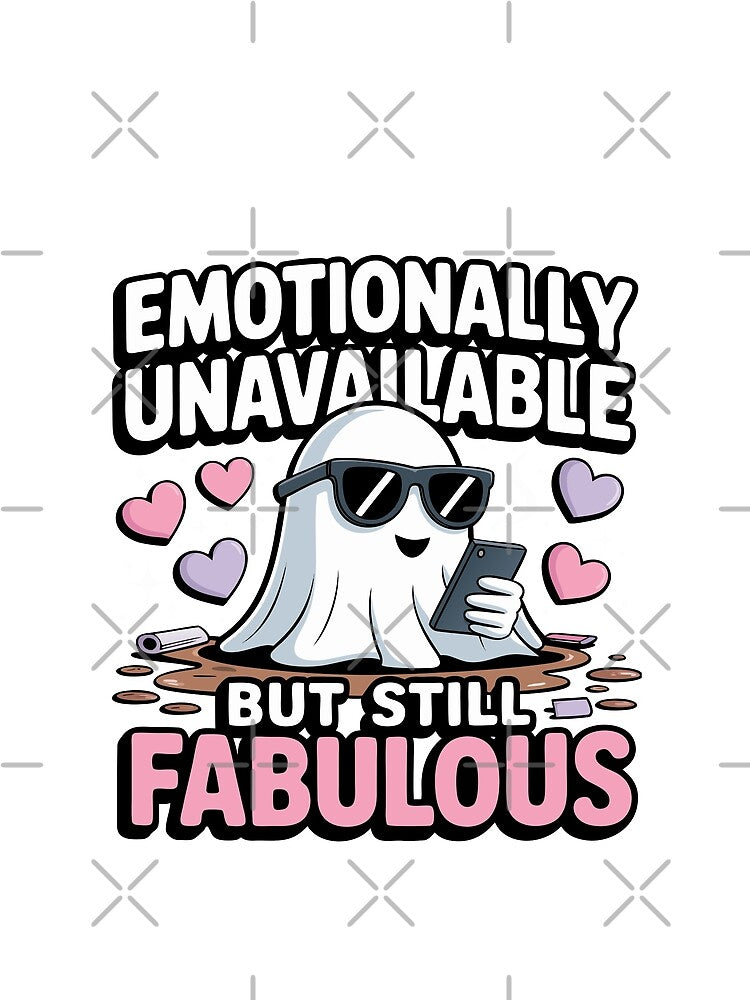 Cute Ghost with Coffee - Emotionally Unavailable But Fabulous by Project X Design