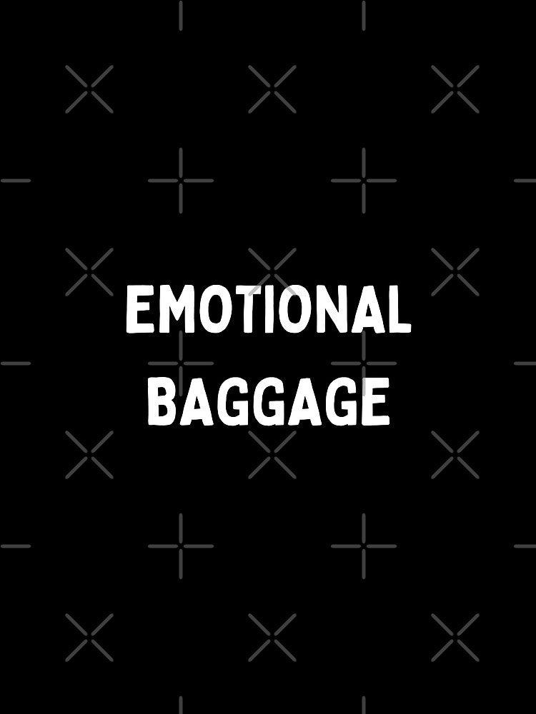 Emotional Baggage : Emotionally Exhausted by Ila Mandlik