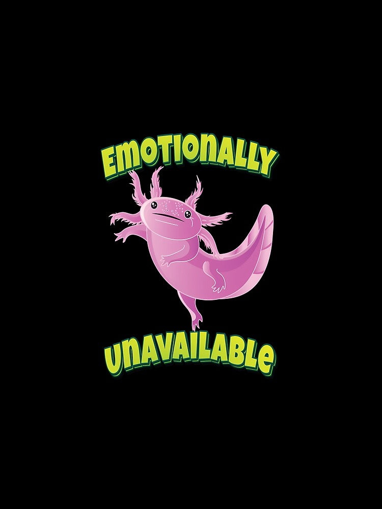 Emotionally Unavailable Axolotl by MichaelaLudwigd