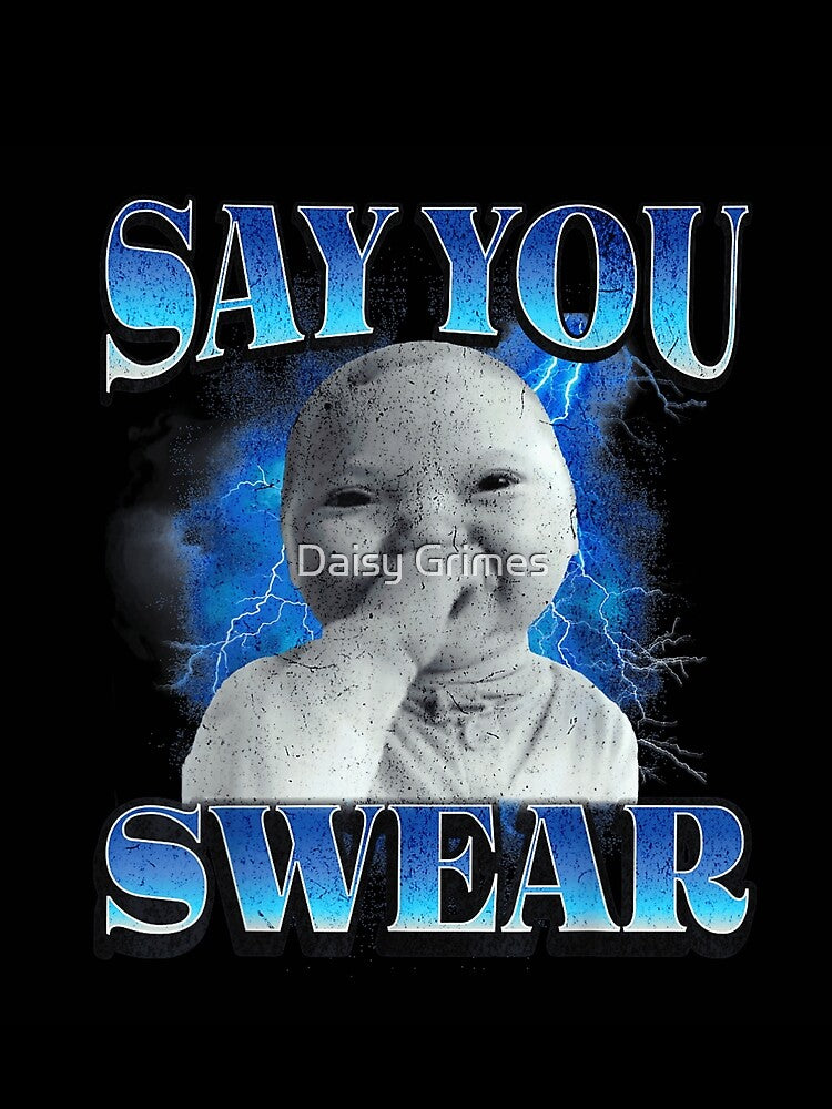 Say You Swear Aesthetic Baby Lightning Bolt Retro 90s Streetwear Design by Daisy Grimes
