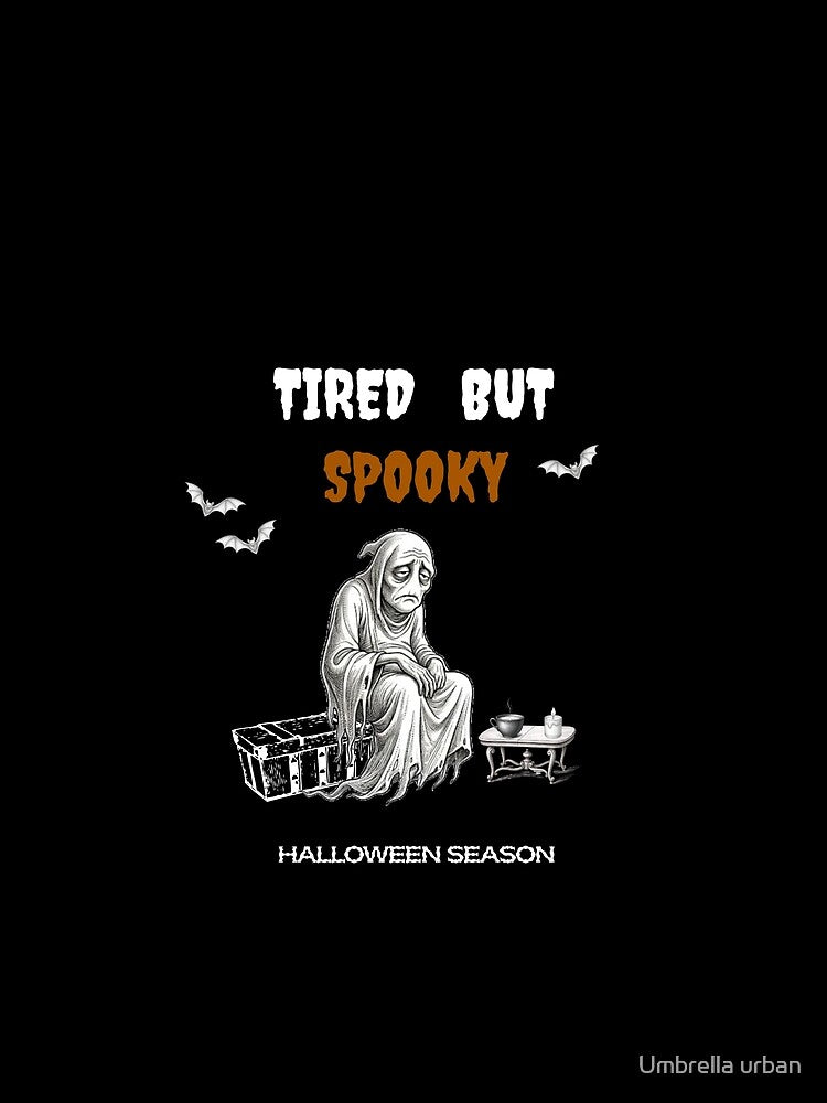 Tired But Spooky Ghost Halloween Black by Umbrella urban