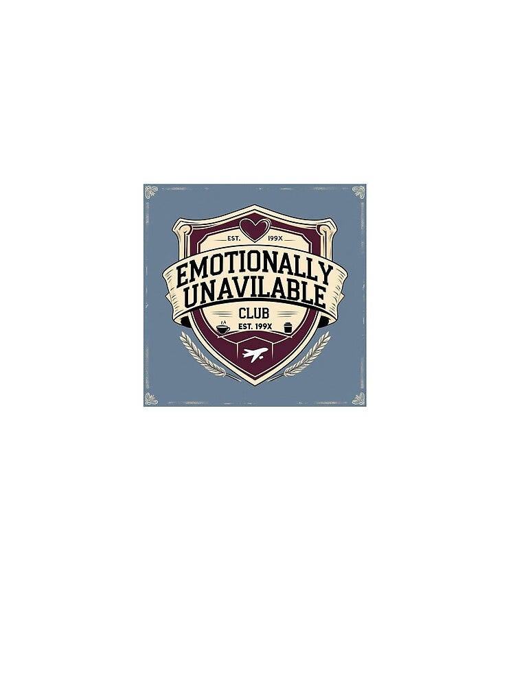 Emotionally Unavailable Club | Funny Retro Sarcastic Dark Humour Design by MiloOfficial