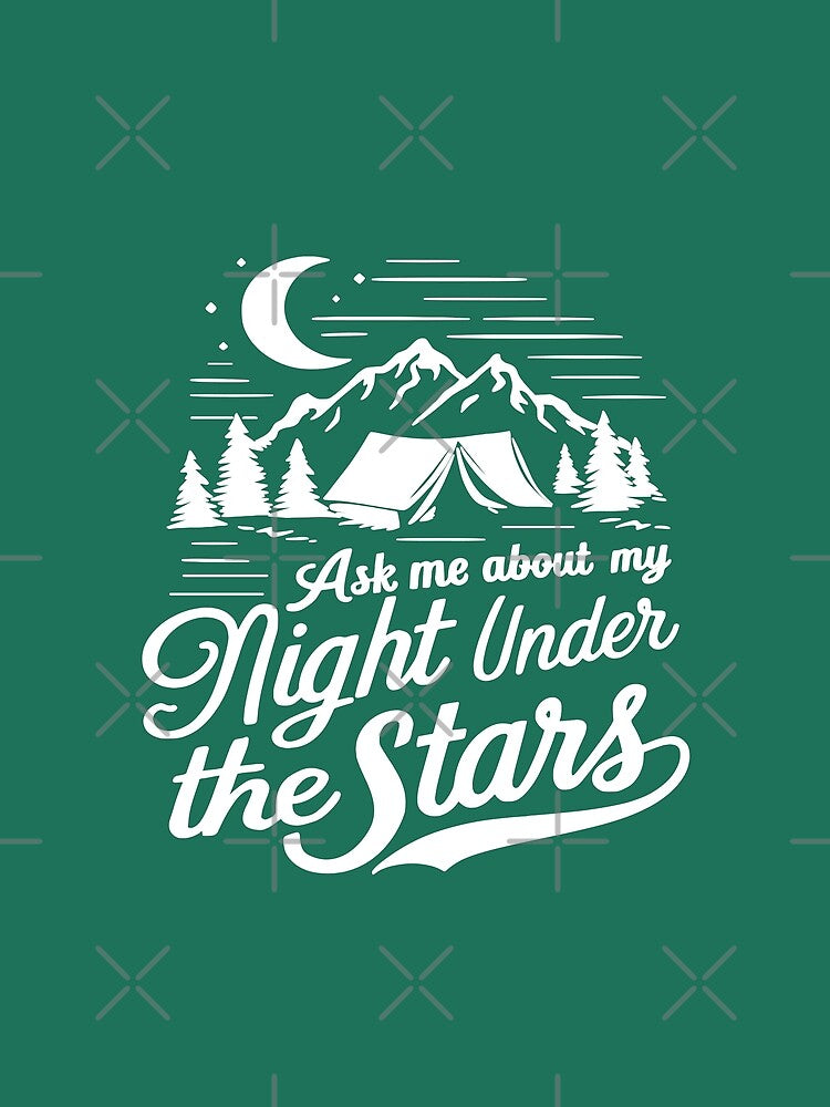 Ask Me About My Night Under The Stars by NosandEdgy