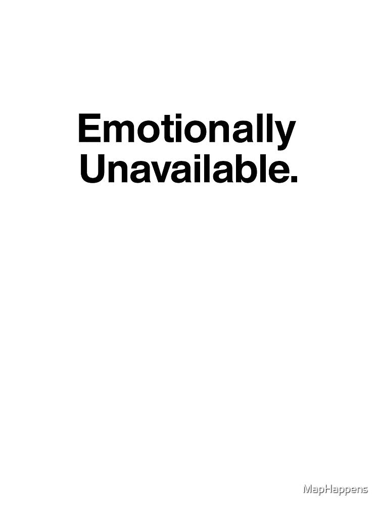 Emotionally Unavailable – Minimalist Statement by MapHappens