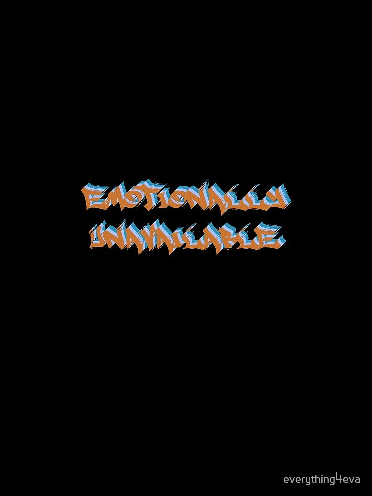 Emotionally Unavailable Only Graffiti Text Multicolor 5 by everything4eva