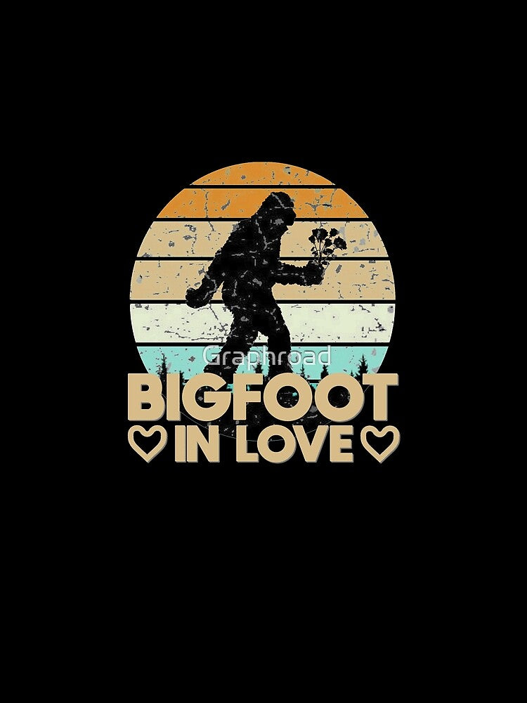 Bigfoot In Love Funny by Graphroad