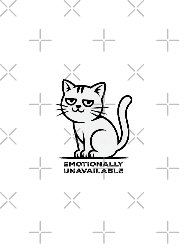 Emotionally Unavailable Cat Mood Meme by ProQ Creative Prints
