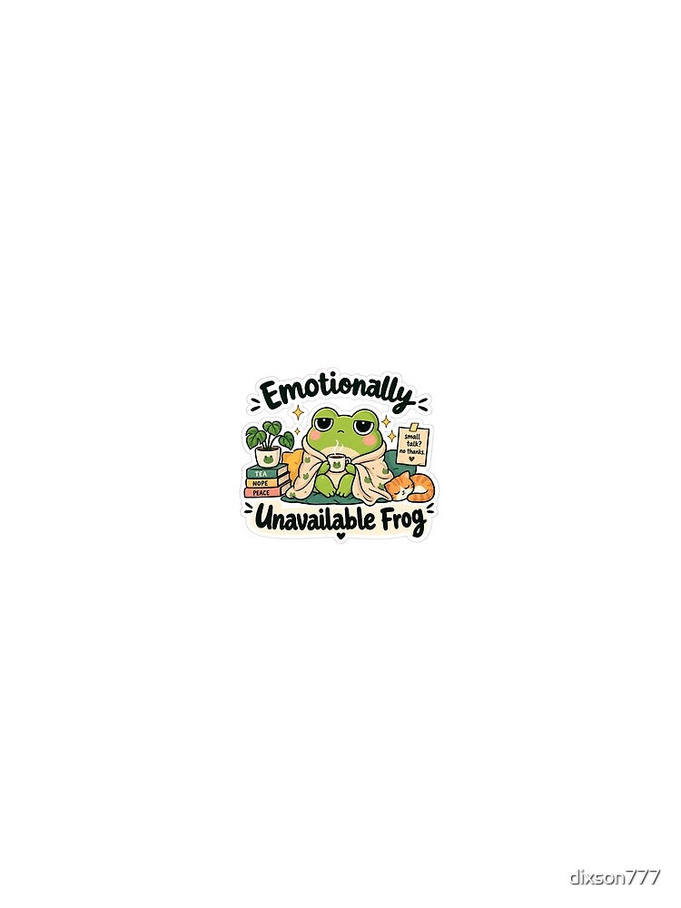 Emotionally Unavailable Frog – Cute Kawaii Frog with Tea | Introvert & Funny Frog Design by dixson777