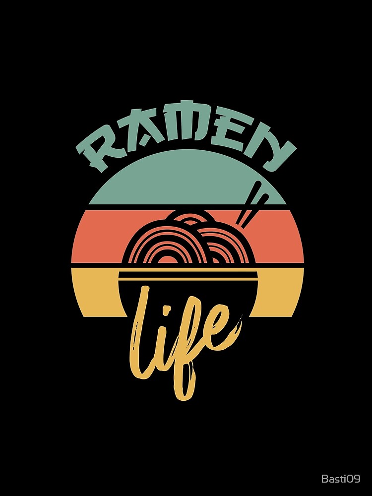 Ramen Life Japanese Noodles Lover Vintage Retro by Basti09