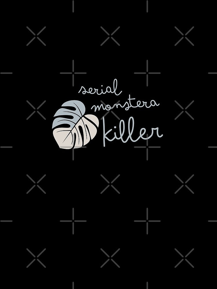 Serial monstera killer by jazzydevil