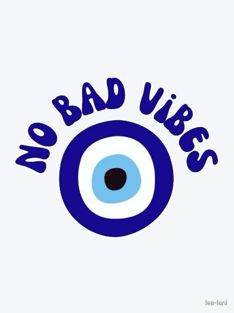 No Bad Vibes Evil Eye by lea-lani