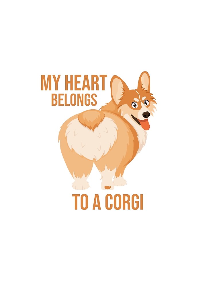 My Heart Belongs to a Corgi by Art-of-Rory