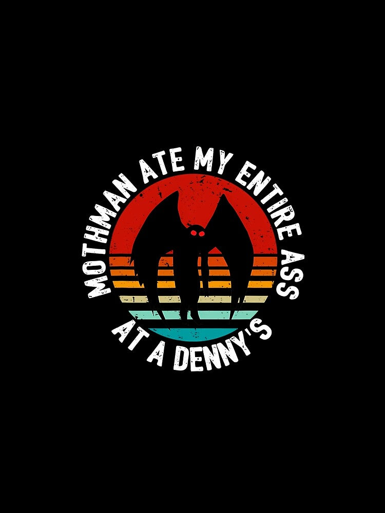 Funny Mothman Ate My Entire Ass Vintage Mothman Cryptid by jimhulxn50