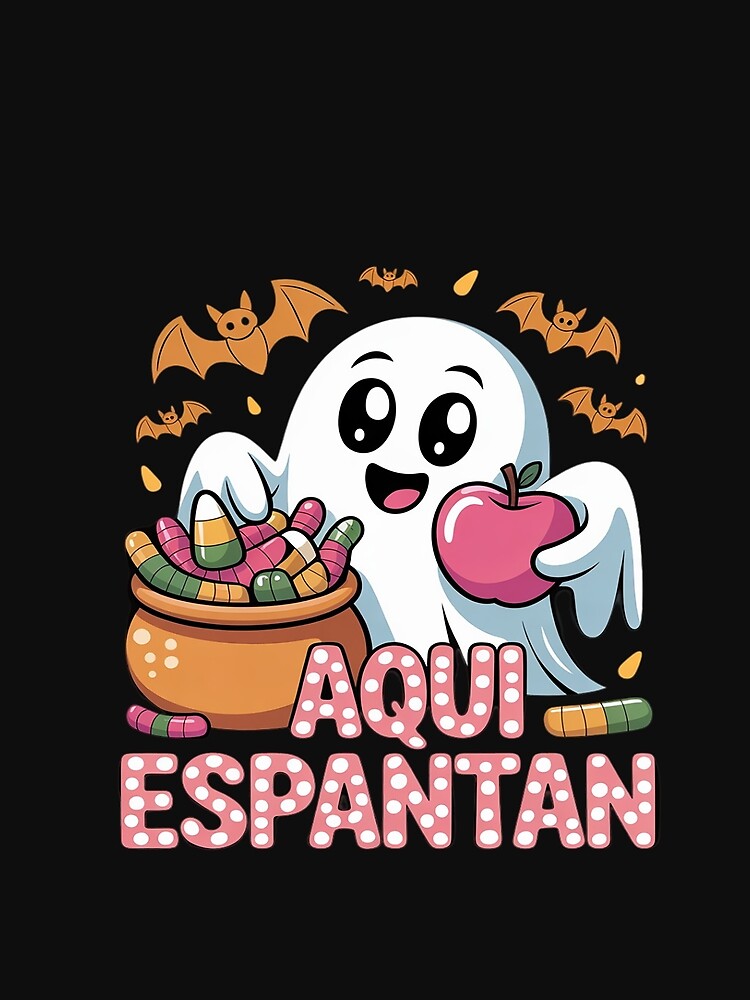 Aqui Espantan Cute Ghost Spanish Halloween Spooky Ghost by Eskomeranola