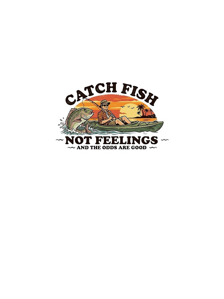 Catch Fish Not Feelings Funny Australian Kayak Fishing Sarcastic Slag by Yellowriversss
