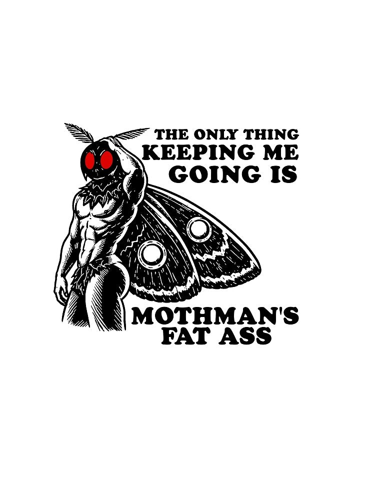 Funny Mothman Meme – Mothman's Fat *ss – Cryptid Creature by RandyHaskins