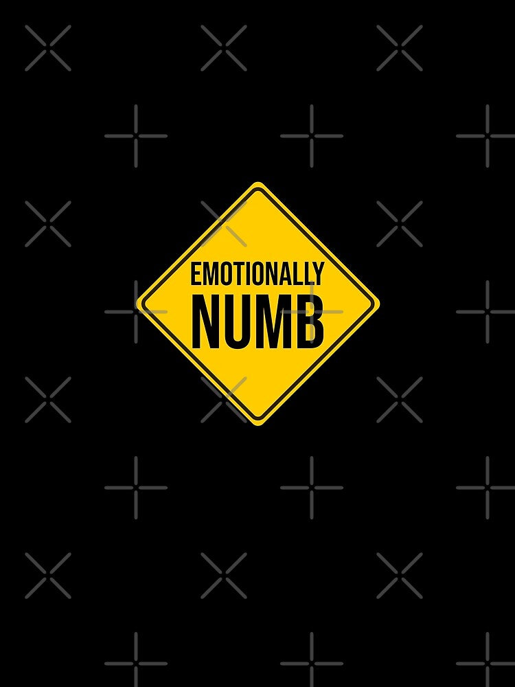 Funny warning sign: Emotionally numb by DeliriousSteve