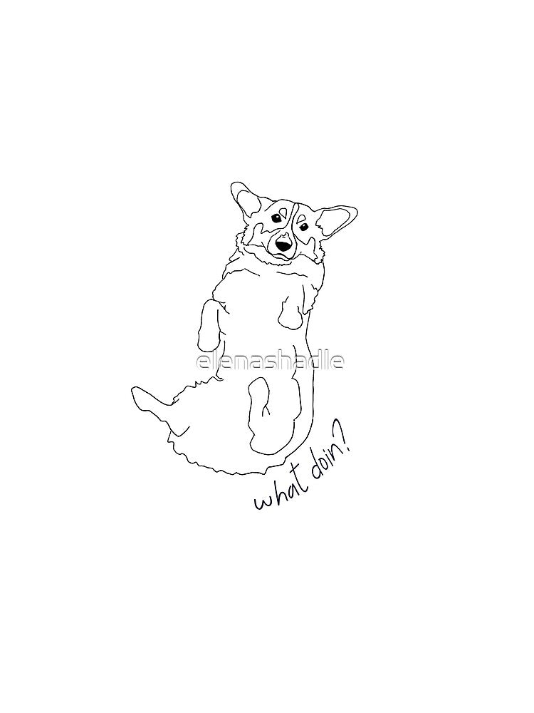 Corgi Derp - What Doin? Monochrome by elenashadle