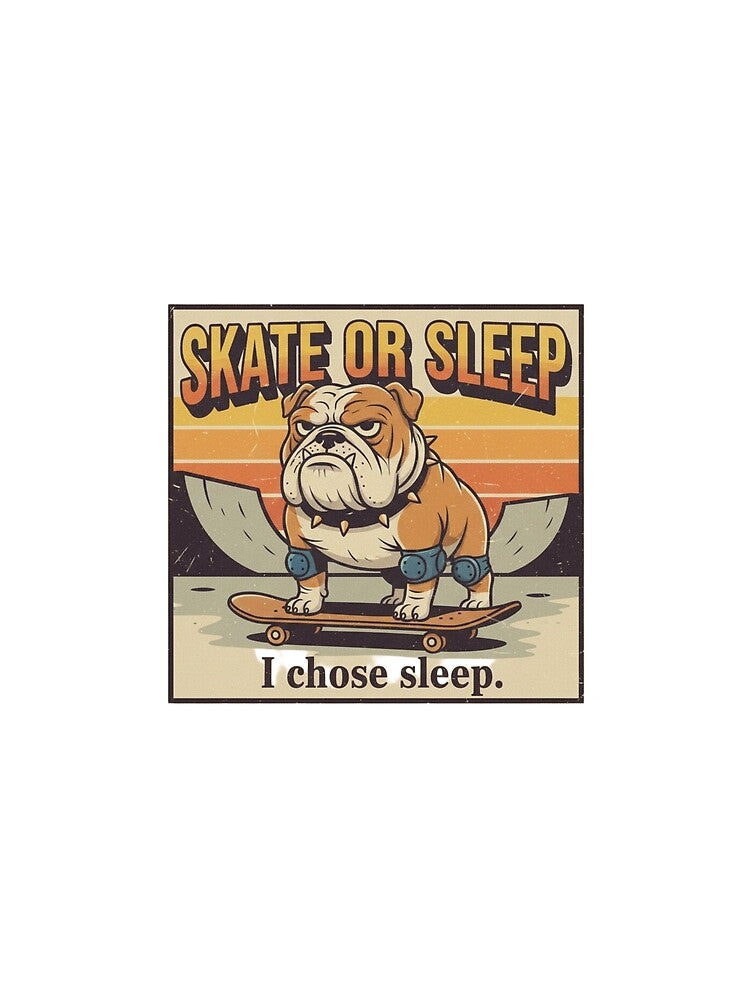 Skate or Sleep Bulldog – Funny Lazy Skater 90s Vintage Graphic by FakeJoo
