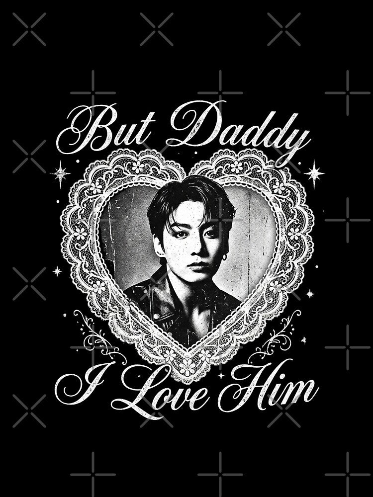 But Daddy I Love Him Kpop Idol Lace Heart Aesthetic by raedattia