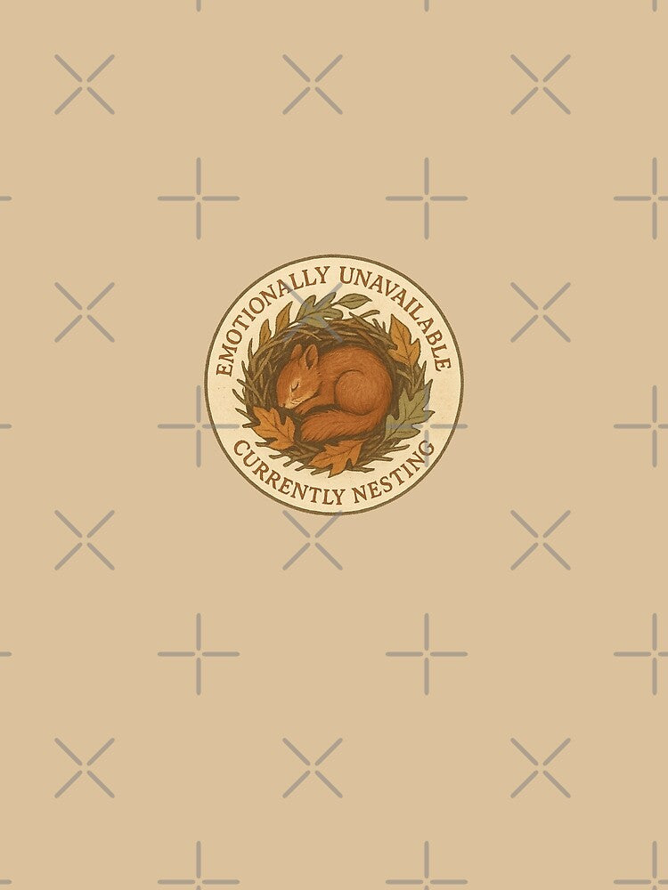 Emotionally Unavailable Squirrel Nesting Badge by ChirpInc