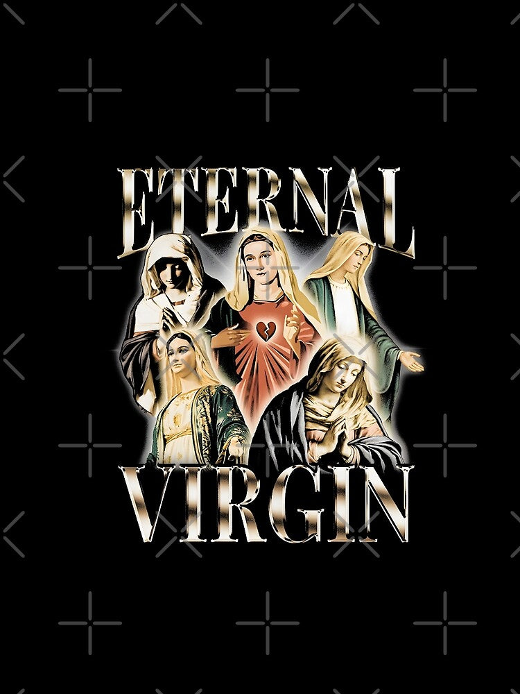 Eternal Virgin Graphic by DankThreads