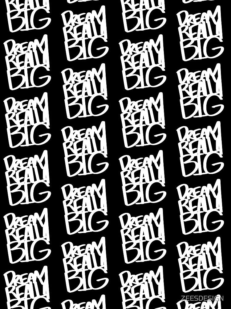 Dream Really Big Handwritten White Text Shirt and Laptop Sticker Design by Zeesdesign on Redbubble by ZEESDESIGN