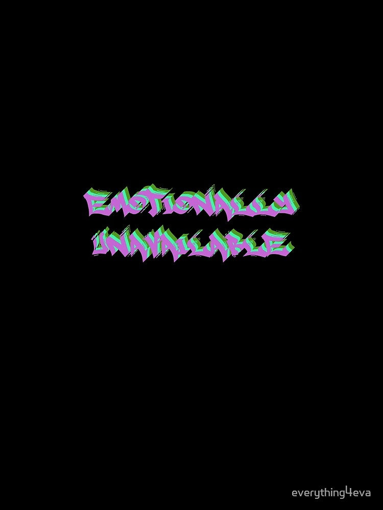 Emotionally Unavailable Only Graffiti Text Multicolor 3 by everything4eva